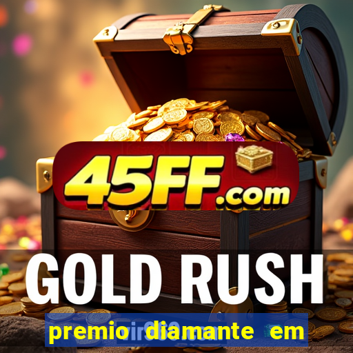 premio diamante em dinheiro blaze